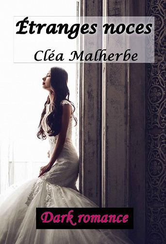 Cléa Malherbe - Etranges noces (2021)