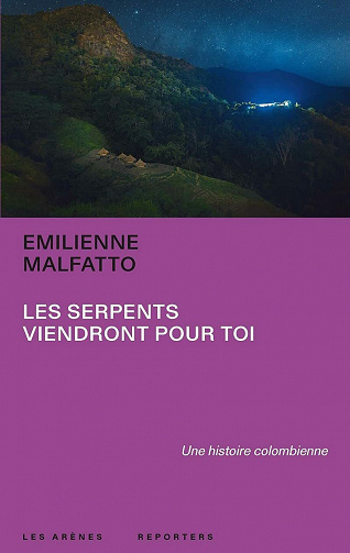 Les serpents viendront pour toi - Emilienne Malfatto (2021)