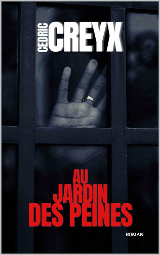 Au jardin des peines - Cedric Creyx (2021)
