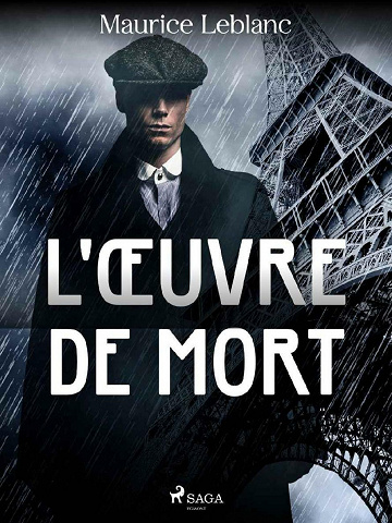 L'Œuvre de mort (Nouvelle édition) - Maurice Leblanc (2021)