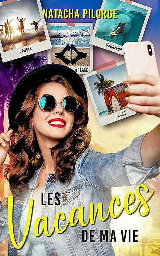 Les vacances de ma vie - Natacha Pilorge (2021)