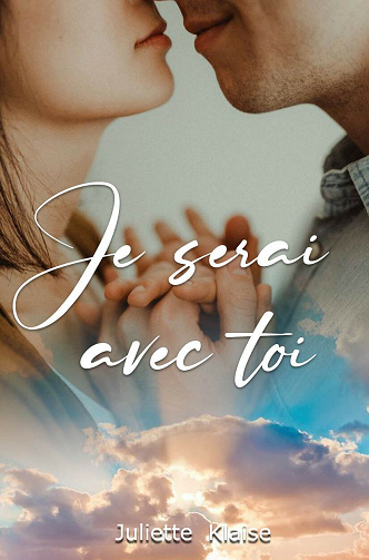 Je serai avec toi - Juliette Klaise (2021)