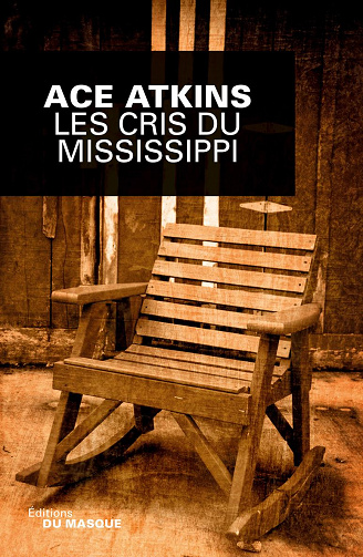 Ace Atkins - Les cris du Mississippi