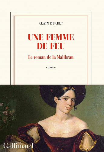 Une femme de feu : Le roman de la Malibran - Alain Duault (2021)