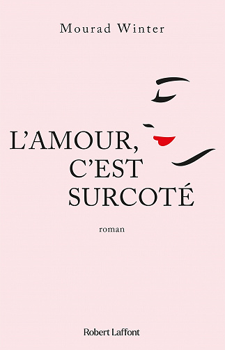 L'Amour, c'est surcoté - Mourad Winter (2021)