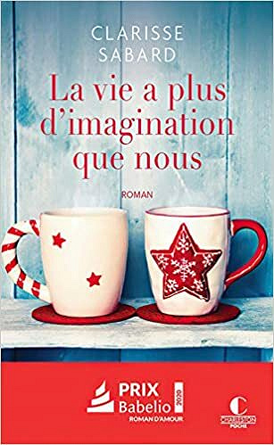 La vie a plus d'imagination que nous - CLARISSE SABARD (2020)
