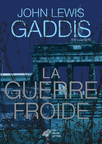 La Guerre froide - John Lewis Gaddis