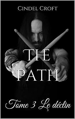 The Path: Tome 3 Le déclin - Cindel Croft (2021)