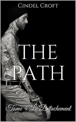 The Path: Tome 4 Le Détachement - Cindel Croft (2021)