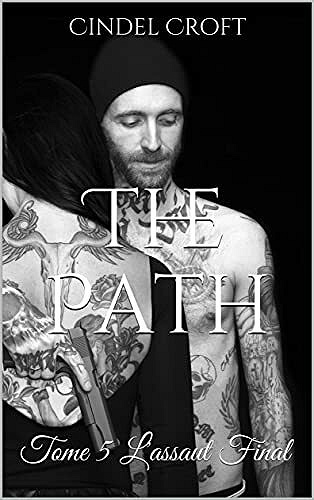 The Path : Tome 5 L'assaut Final - Cindel Croft (2021)