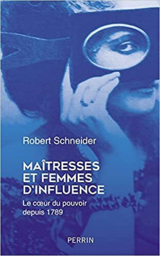 Maîtresses et femmes d'influence - Robert SCHNEIDER (2021)