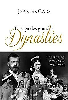 La saga des grandes dynasties - Jean des Cars