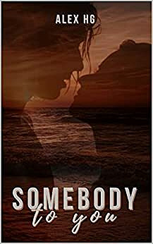 Somebody To You - Alex HG (2021)