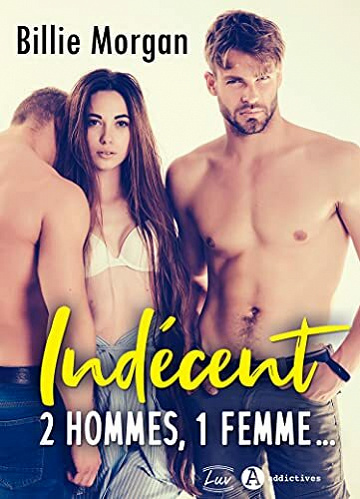 Indécent. 2 hommes, 1 femme… - Billie Morgan (2021)