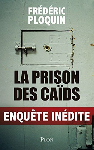 La prison des caïds - FREDERIC PLOQUIN (2021)