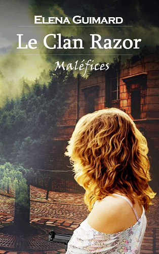Le Clan Razor - Maléfices - Elena Guimard (2021)