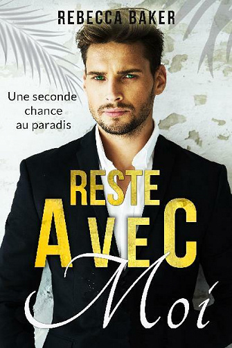 Reste avec moi - Rebecca Baker (2021)