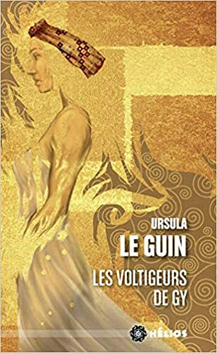 Les Voltigeurs de Gy - Ursula K. Le Guin (2021)