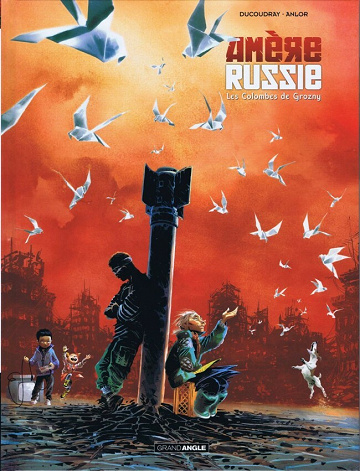 Amère Russie - 2. Les Colombes de Grozny