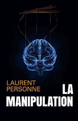 La Manipulation - Laurent Personne (2021)
