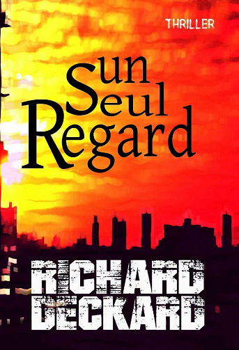 Un seul regard - Richard Deckard (2021)