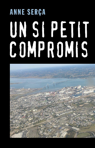 Un si petit compromis - Anne Serça (2021)