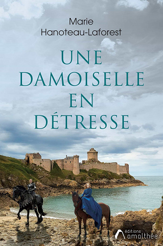 Une damoiselle en détresse - Marie Hanoteau-Laforest (2021)
