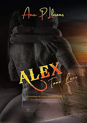 Alex: True Love - Ana P Llorens (2021)