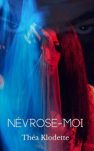Névrose-Moi - Théa Klodette (2021)