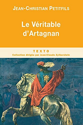 Le Véritable d'Artagnan - Jean-Christian Petitfils