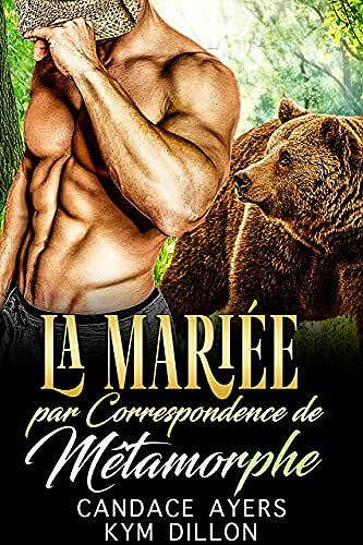 La Mariée par Correspondence de Métamorphe (Les Métamorphes de Jackson Hole t. 1) - Candace Ayers (2021)