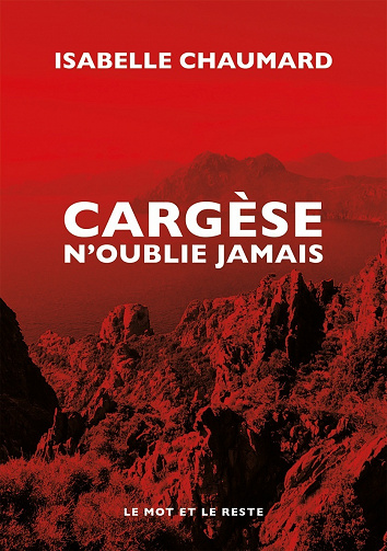 Cargèse n'oublie jamais - Isabelle Chaumard (2021)