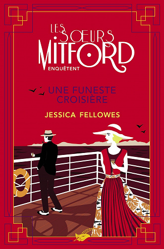 Une funeste croisière (Les sœurs Mitford enquêtent, tome 4) - Jessica Fellowes (2021)