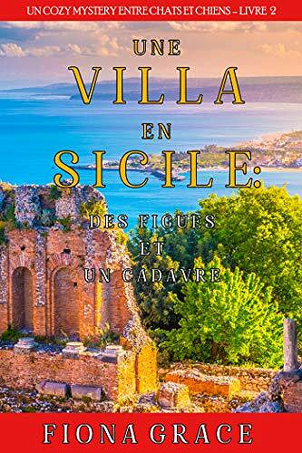Une Villa en Sicile : Des Figues et un Cadavre - Fiona Grace (2021)