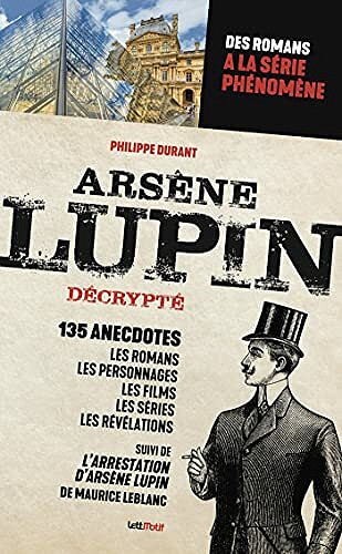 Arsène Lupin décrypté - Philippe Durant (2021)