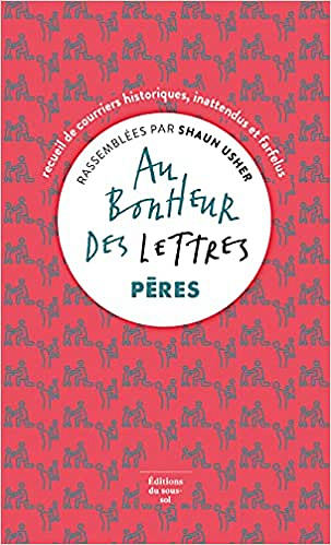 Au bonheur des lettres - Pères - Shaun Usher (2021)