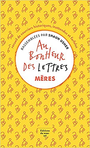 Au bonheur des lettres - Mères - Shaun Usher (2021)