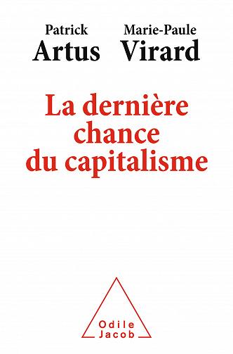 La Dernière Chance du capitalisme - Patrick Artus, Marie-Paule Virard (2021)