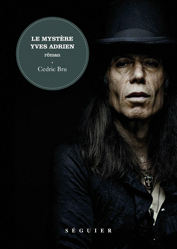 Le Mystère Yves Adrien - Cédric Bru (2021)