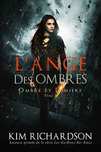 L'Ange des Ombres (Ombre et Lumière t. 6) - Kim Richardson (2021)