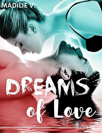 Dreams of Love - MadiLie V. (2021)