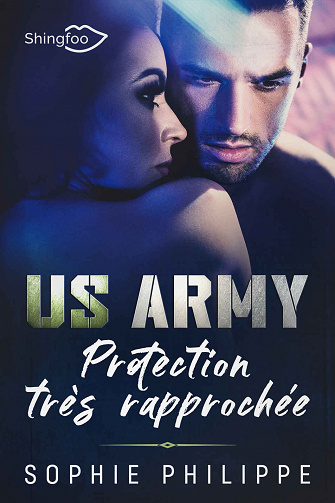 US ARMY : Protection très rapprochée - Sophie Philippe (2021)