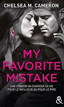 My favorite mistake - L'intégrale (Episodes 1 à 5) - Chelsea M. Cameron