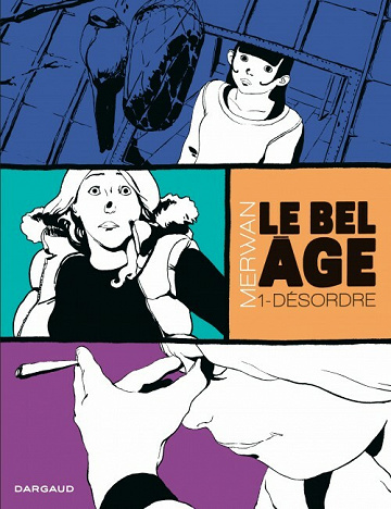 Le bel Âge (Merwan) - 1. Désordre