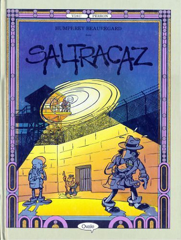 Humphrey Beauregard - Tome 02 - Saltracaz