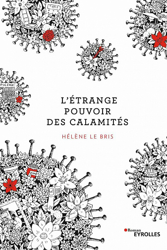 L'étrange pouvoir des calamités - Hélène Le Bris (2021)