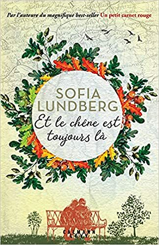 Et le chêne est toujours là - Sofia Lundberg (2021)