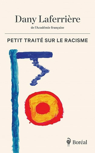 Petit traité sur le racisme - Dany Laferrière (2021)