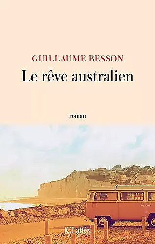 Le rêve australien - Guillaume Besson (2021)