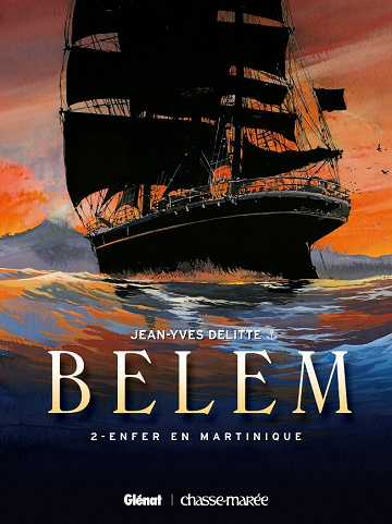 Belem (Delitte) - 2. Enfer en Martinique